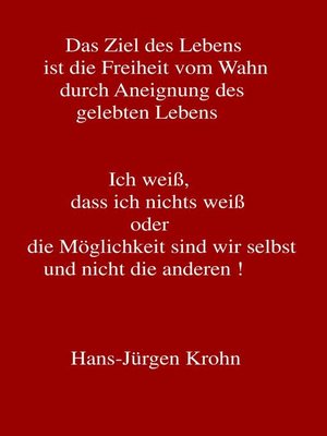 cover image of Ich weiß, dass ich nichts weiß oder die Möglichkeit sind wir selbst und nicht die andere !
